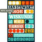 Hoe wiskunde de wereld veranderde 9789088030574 Ian Stewart, Boeken, Verzenden, Gelezen, Ian Stewart