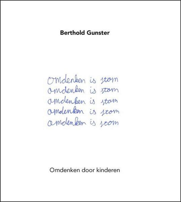 Omdenken is stom 9789400502734 Berthold Gunster, Boeken, Psychologie, Gelezen, Verzenden
