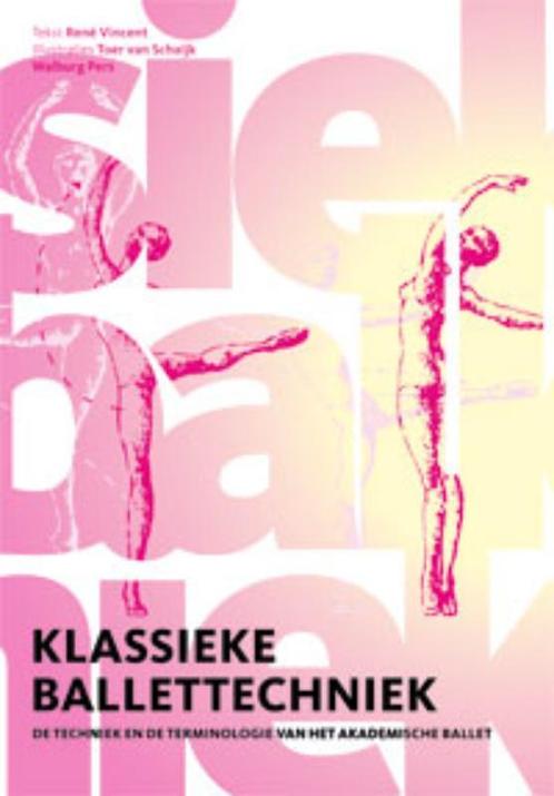 Klassieke ballettechniek 9789060118030 R. Vincent, Boeken, Kunst en Cultuur | Dans en Theater, Gelezen, Verzenden