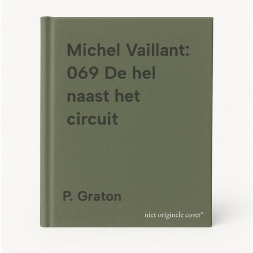 Michel Vaillant: 069 De hel naast het circuit 9789070816858, Boeken, Stripverhalen, Gelezen, Verzenden