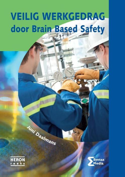 Veilig werkgedrag door Brain Based Safety / Heron-reeks, Boeken, Techniek, Gelezen, Verzenden