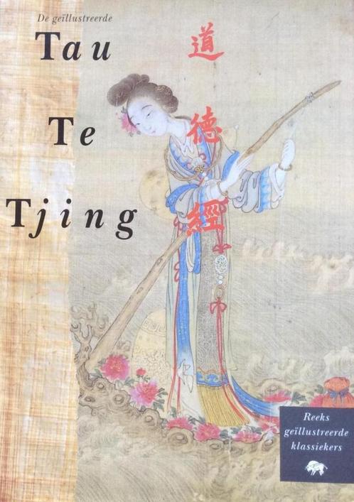 Tau te tjing / Reeks geillustreerde klassiekers Lau-Tse, Boeken, Filosofie, Zo goed als nieuw, Verzenden