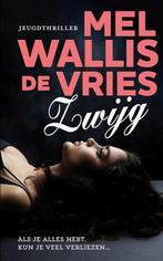 Zwijg 9789026150357 Mel Wallis de Vries, Boeken, Kinderboeken | Jeugd | 13 jaar en ouder, Verzenden, Gelezen, Mel Wallis de Vries