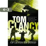 Op leven en dood 9789022991374 Tom Clancy, Verzenden, Gelezen, Tom Clancy