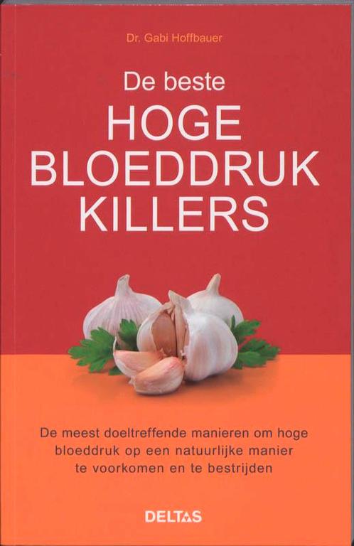 De beste hoge bloeddrukkillers 9789044725513 Gabi Hoffbauer, Boeken, Wetenschap, Gelezen, Verzenden