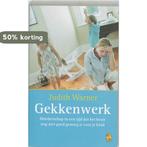 Gekkenwerk / Sirene 9789058313867 J. Warner, Boeken, Verzenden, Gelezen, J. Warner
