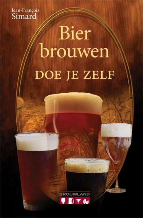 Bier brouwen doe je zelf 9789081739436 Jean-François Simard, Boeken, Kookboeken, Zo goed als nieuw, Verzenden
