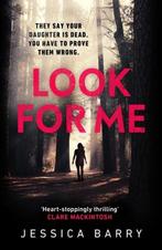 Look for Me 9781784709471 Jessica Barry, Boeken, Verzenden, Gelezen, Jessica Barry
