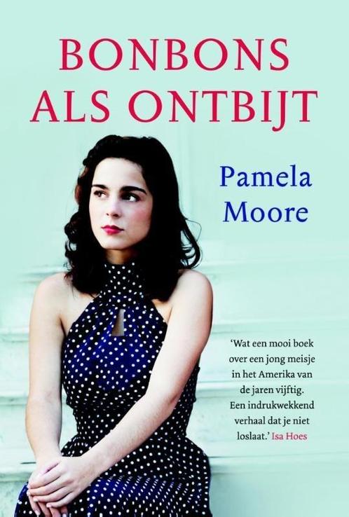 Bonbons als ontbijt (9789491363696, Pamela Moore), Boeken, Romans, Nieuw, Verzenden