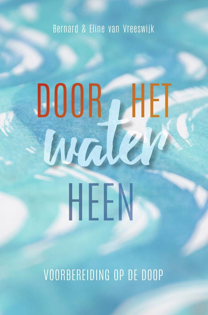 Door het water heen (9789023956211, Bernard van Vreeswijk), Boeken, Studieboeken en Cursussen, Nieuw, Verzenden