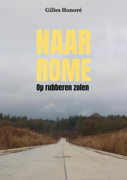 Naar Rome 9789402145021 Gilles Honoré, Boeken, Reisverhalen, Gelezen, Verzenden