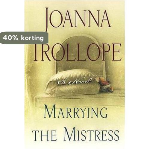 Marrying the Mistress 9780670891504 Joanna Trollope, Boeken, Overige Boeken, Gelezen, Verzenden