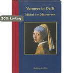 Vermeer in Delft / Miniaturen reeks / 3 9789061095736, Boeken, Verzenden, Zo goed als nieuw, M. van Maarseveen