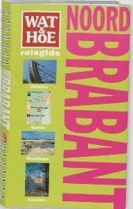 Noord-Brabant / Wat & Hoe reisgids 9789021537900, Livres, Guides touristiques, Envoi