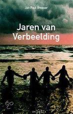 Jaren Van Verbeelding 9789050184755, Livres, Science, Jan Paul Bresser, Verzenden