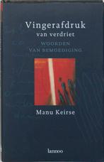 Vingerafdruk van verdriet 9789020936056 Manu Keirse, Boeken, Verzenden, Gelezen, Manu Keirse