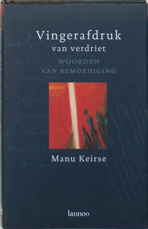Vingerafdruk van verdriet 9789020936056 Manu Keirse, Boeken, Psychologie, Gelezen, Verzenden