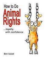 How to Do Animal Rights.by Isacat, Ben New   ., Isacat, Ben, Verzenden