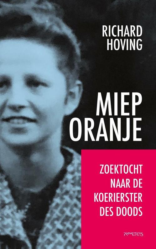 Miep Oranje (9789044649246, Richard Hoving) (Richard Hoving), Antiek en Kunst, Antiek | Boeken en Manuscripten, Verzenden