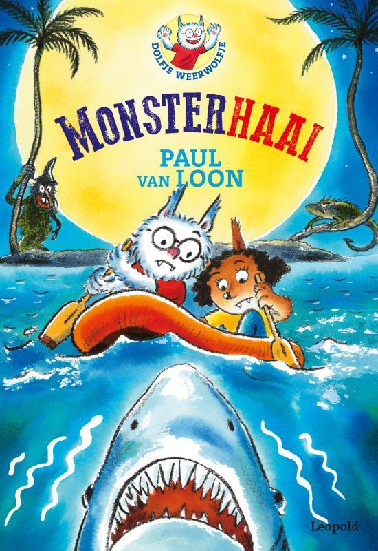 Monsterhaai / Dolfje Weerwolfje 9789025884642 Paul van Loon, Boeken, Kinderboeken | Jeugd | onder 10 jaar, Zo goed als nieuw, Verzenden