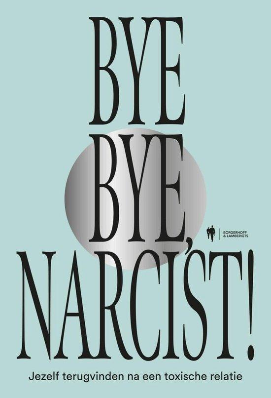 Bye bye, narcist! 9789464946994 Ilke Verherstraeten, Boeken, Politiek en Maatschappij, Zo goed als nieuw, Verzenden