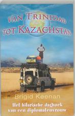 Van Trinidad tot Kazachstan 9789032510435 B. Keenan, Verzenden, Gelezen, B. Keenan