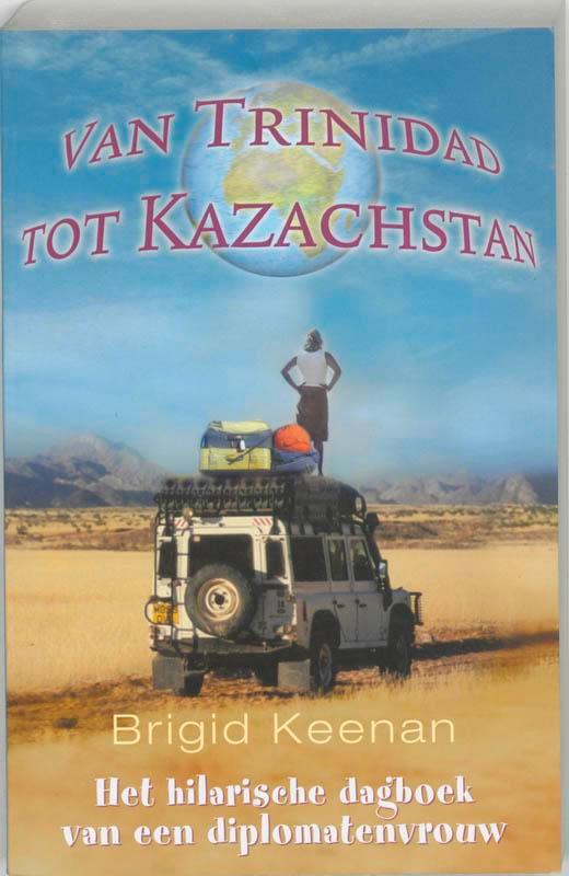 Van Trinidad tot Kazachstan 9789032510435 B. Keenan, Livres, Romans, Envoi