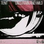 LP gebruikt - Tent - Uncertain And Wild