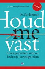 Houd me vast 9789021552682 Sue Johnson, Boeken, Verzenden, Gelezen, Sue Johnson