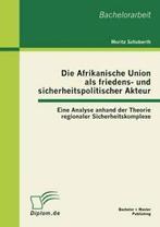 Die Afrikanische Union als friedens- und sicher. Schuberth,, Schuberth, Moritz, Verzenden