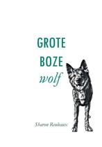Grote boze wolf 9789463894432 Sharon Reuleaux, Boeken, Verzenden, Zo goed als nieuw, Sharon Reuleaux