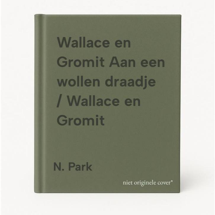 Wallace en Gromit Aan een wollen draadje / Wallace en Gromit, Boeken, Kinderboeken | Jeugd | 13 jaar en ouder, Zo goed als nieuw