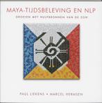 Maya-tijdsbeleving en NLP 9789020284492 Paul Liekens, Verzenden, Gelezen, Paul Liekens