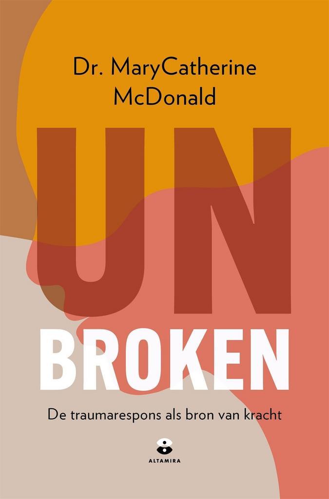 Unbroken (9789401306034, MaryCatherine McDonald), Boeken, Psychologie, Nieuw, Verzenden