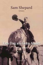 Een dag als geen ander 9789083328676 Sam Shepard, Verzenden, Sam Shepard
