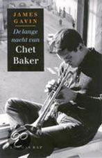 De lange nacht van Chet Baker 9789060052488 J. Gavin, Verzenden, J. Gavin