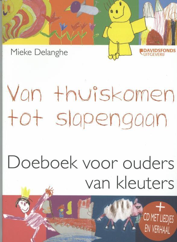 Van thuiskomen tot slapengaan 9789058267795 M. Delanghe, Boeken, Zwangerschap en Opvoeding, Zo goed als nieuw, Verzenden