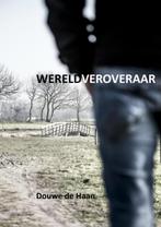 Wereldveroveraar 9789402134711 Douwe de Haan, Boeken, Verzenden, Zo goed als nieuw, Douwe de Haan