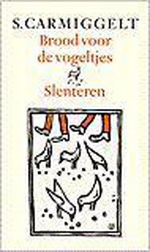 Brood voor de vogeltjes & Slenteren 9789029509466, Livres, Romans, Envoi