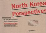 North Korean Perspectives 9789076703602, Livres, Art & Culture | Photographie & Design, Marc Prüst, Verzenden