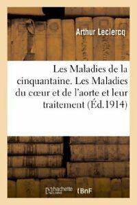 Les Maladies de la cinquantain. Les Maladies du. LECLERCQ-A., Livres, Livres Autre, Envoi