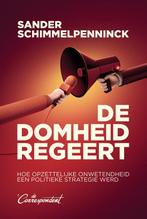 De domheid regeert 9789493254497 Sander Schimmelpenninck, Verzenden, Sander Schimmelpenninck
