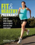Fit & Healthy Pregnancy 9781934030967, Kristina Pinto, Rachel Kramer, Verzenden
