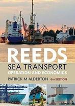 Reeds Sea Transport: Operation and Economics (Reeds, Boeken, Zo goed als nieuw, Patrick M. Alderton, Verzenden