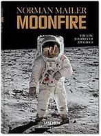 Norman Mailer. Moonfire. The epic journey of Apollo 11, Boeken, Verzenden, Zo goed als nieuw, Mailer