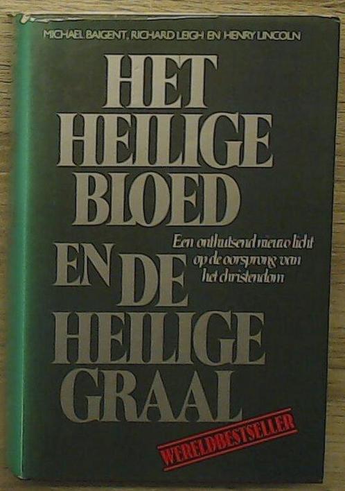 Heilige bloed en de heilige graal 9789010041982 Baigent, Boeken, Godsdienst en Theologie, Gelezen, Verzenden