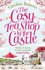 The Cosy Teashop in the Castle The Bestselling FeelGood ROM, Verzenden, Gelezen, Caroline Roberts