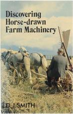 Horse Drawn Farm Machinery 9780852636640 Donald John Smith, Verzenden, Gelezen, Donald John Smith