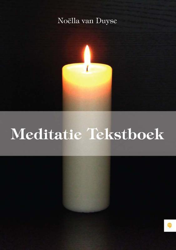 Meditatie Tekstboek 9789048414550 Noëlla van Duyse, Boeken, Esoterie en Spiritualiteit, Gelezen, Verzenden