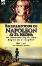 Recollections of Napoleon at St. Helena 9781782820451, Elizabeth Balcombe, Elizabeth Balcombe, Verzenden
